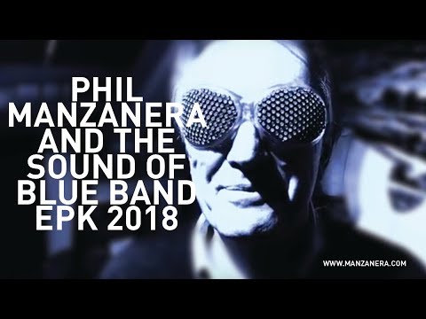 Phil Manzanera  - The Sound Of Blue Band - EPK