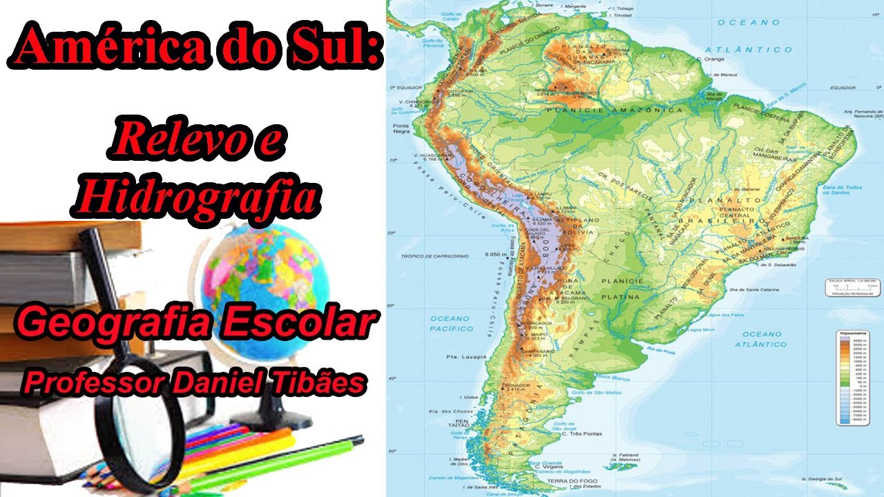 América do Sul: Relevo e Hidrografia - 8º Ano