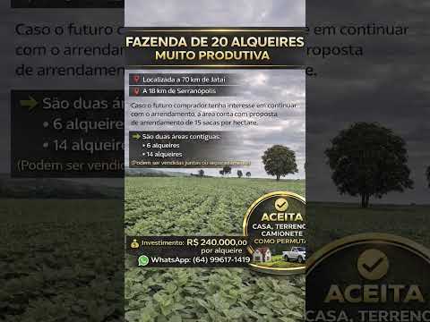 Fazenda de 20 Alqueires Muito Produtiva | Serranópolis/GO.