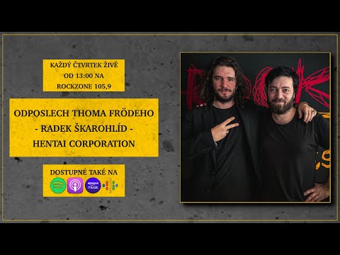 Odposlech Thoma Frödeho - Radek Škarohlíd (HENTAI CORPORATION)