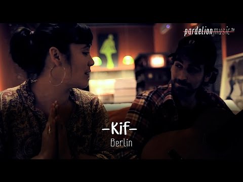 Kif - Berlin [Extra] (Live on PardelionMusic.tv)