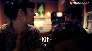 Kif - Berlin [Extra] (Live on PardelionMusic.tv)