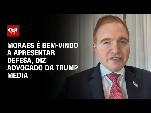 Advogado da Trump Media: Alexandre de Moraes é bem-vindo a apresentar defesa | LIVE CNN