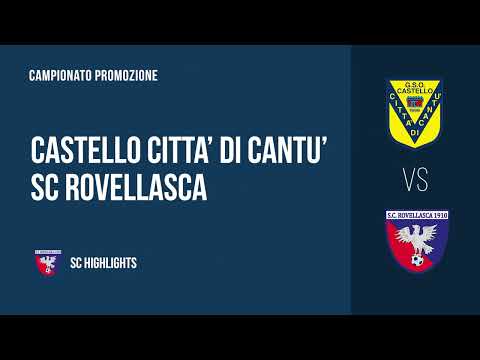 Castello Città di Cantù VS. SC Rovellasca - Campionato Promozione Lombardia Girone B