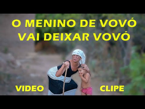O MENINO DE VÓ VAI DEIXAR VOVÓ - VIDEO CLIPE   (luan piseiro do barão)