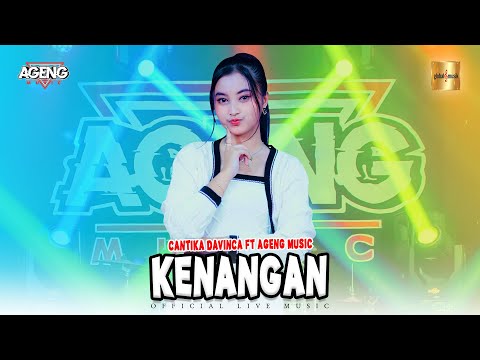 Cantika Davinca ft Ageng Music - Kenangan (Official Live Music)