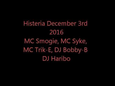 Histeria 3rd December 2016 --  MC Smogie, MC Syke, MC Trik-e, DJ Bobby B, DJ Haribo