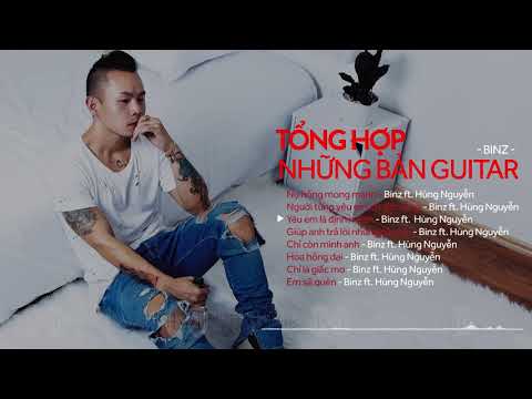 Tổng hợp những bản guitar Binz