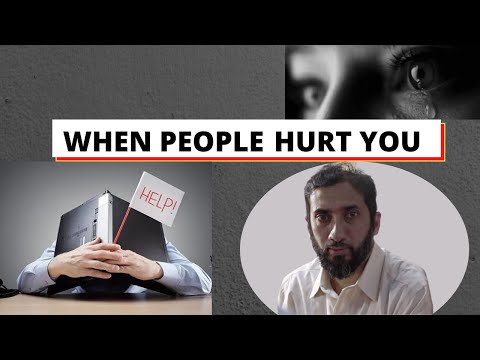 If People Hurt You| If You Feel Pain Because of Other's Behaviors---Nouman Ali Khan