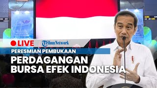 LIVE: Presiden Jokowi Hadiri Peresmian Pembukaan Perdagangan Bursa Efek Indonesia Tahun 2023