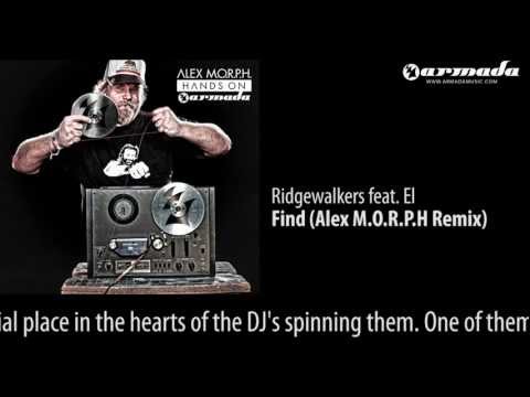 Ridgewalkers feat. El - Find (Alex M.O.R.P.H. Remix) [Hands On Armada Preview]