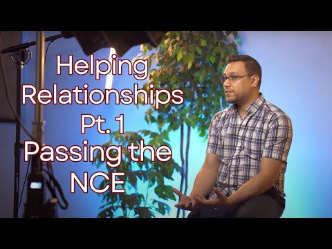 Helping Relationships (Part 1) - Passing the National Counselor Exam (NCE)