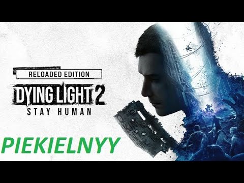 Dying Light 2 : Stay Human odc.49 - Gram na PS5. Brak PC i XBOX.