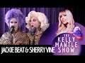 Jackie Beat And Sherry Vine Drop A Hot Steamy Bombshell On The Kelly Mantle Show