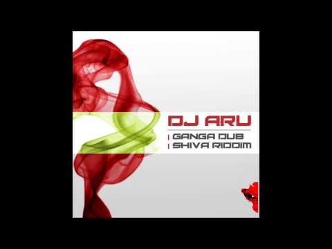 DJ ARU - Ganga Dub/Shiva Riddim