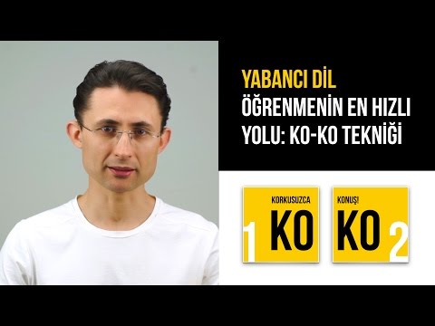Yabancı dil öğrenmenin en hızlı yolu: KO-KO Tekniği