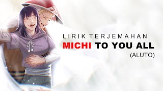 Aluto - Michi to You All (Lyrics) | Naruto Shippuden Ending 2 | Lirik Terjemahan