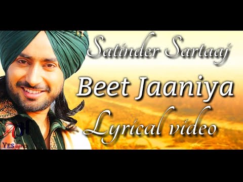 Beet jaaniya eh ruttan haniya :- Satinder Sartaaj |Lyrical videos |