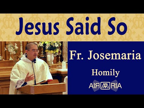 Why Should we Believe in the Blessed Sacrament? - Jun 11 - Homily - Fr Josemaria