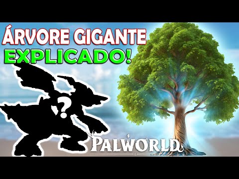 TUDO SOBRE A ÁRVORE GIGANTE DO PALWORLD