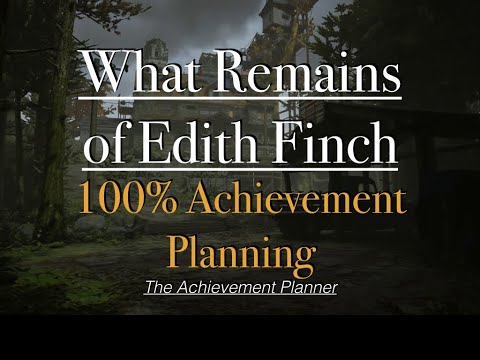 What Remains of Edith Finch 100% Achievement Planning