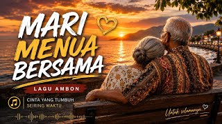 Download lagu Lagu Ambon Terbaru 2026 || Mari Menua Bersama // Cover Terbaik mp3