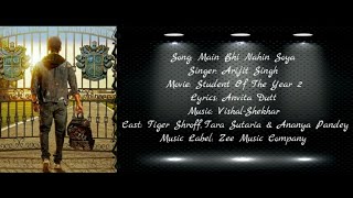 MAIN BHI NAHIN SOYA Full Song With Lyrics Arijit Singh