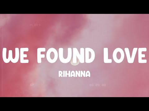 We Found Love - Rihanna, Carly Rae Jepsen, Katy Perry,... MIX LYRICS