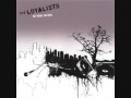 The Loyalists - Subliminal Messages - Get What You Give 2005