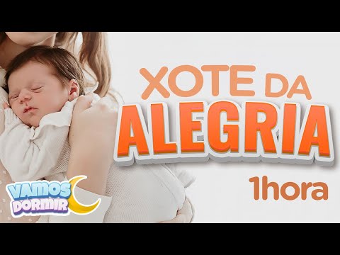 1 Hour of Happy Lullaby for Babies 👶 Xote da Alegria | Relaxing Sleep Music 🌙