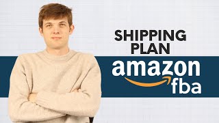 Amazon FBA Shipping Plan: How to Send Inventory to Amazon Warehouses
