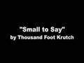 RARE Thousand Foot Krutch - Small to Say 