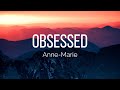 Anne Marie OBSESSED Lyrics