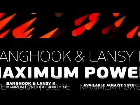 Banghook & Lansy K - Maximum Power (Original Mix) [Available August 15th]