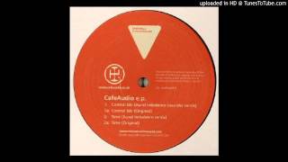 Cafe Audio - Time (Aural Imbalance Mix) - B1