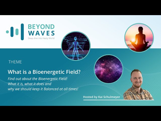 Understanding the Bioenergetic Field: Its Importance and Balance | Magica