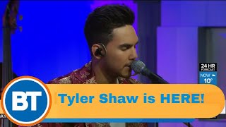 Tyler Shaw performs &quot;With You&quot; live on BT!