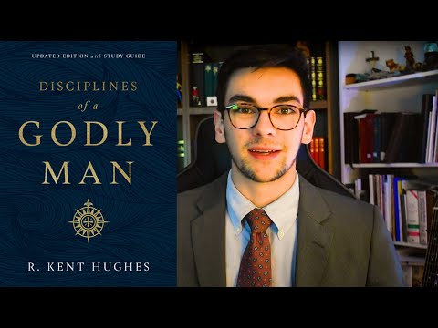 Disciplines of a Godly Man by R. Kent Hughes Review