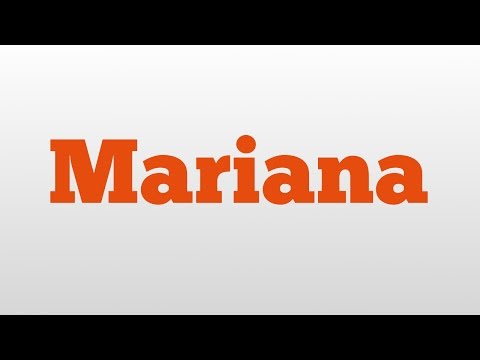 Mariana meaning and pronunciation