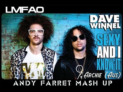 LMFAO vs. Dave Winnel & Archie (Aus)- Sexy And I Know It (Andy Farret Mash Up)