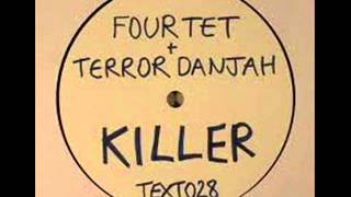 Four Tet + Terror Danjah - Killer (TEXT028 A)