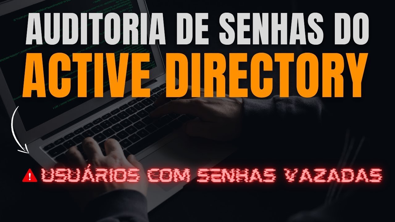 Auditoria de senhas do Active Directory