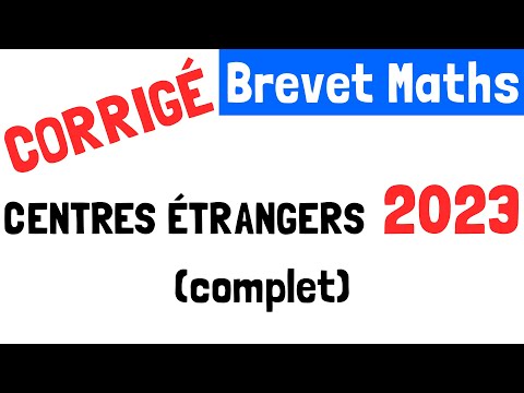 Brevet Maths : Correction du sujet Centres étrangers (14 juin 2023)