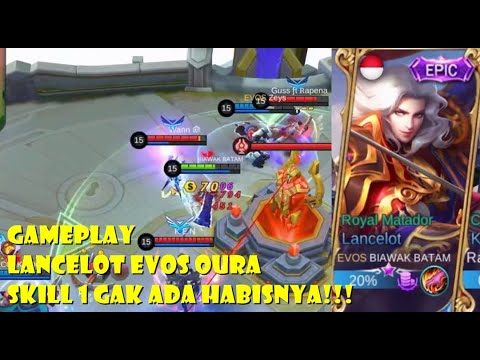 Skill 1 gak ada habisnya!! Gameplay Lancelot by Evos Oura aka BIAWAK BATAM - Mobile Legends