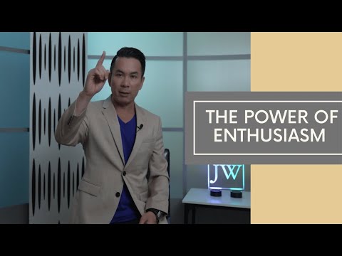 The Power of Enthusiasm