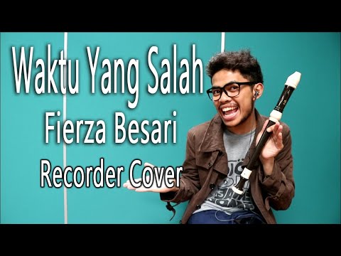 Waktu yang salah - Fiersa Besari Recorder Cover By Hambaly Habirun