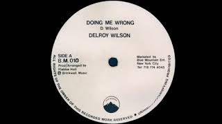 Delroy Wilson – Doing Me Wrong
