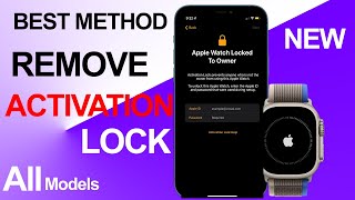 How To Remove Activation Lock on Apple Watch Ultra, Series 8,7,6,5,3,2,1 SE1,2