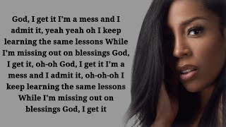 K. Michelle - God I Get It ~ Lyrics