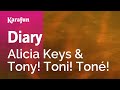 Diary - Alicia Keys & Tony! Toni! Toné! | Karaoke Version | KaraFun